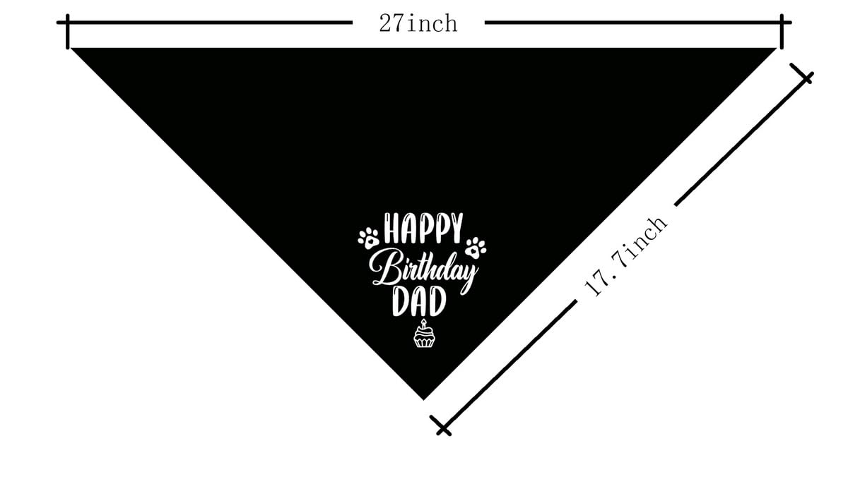 K31 Happy Birthday Dad Dog Bandana - Classical Black Printing, Pet Scarf Accessory Gift for Dad's Birthday Party