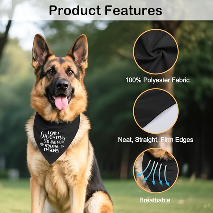 I Only Love My Bed and My Mama I'm Sorry Black Dog Bandana, Cute Puppy Scarf Gifts for Dog Birthday, Humor Puppy Bandana Photo Prop, Birthday for Dogs Lover Dogs Mom