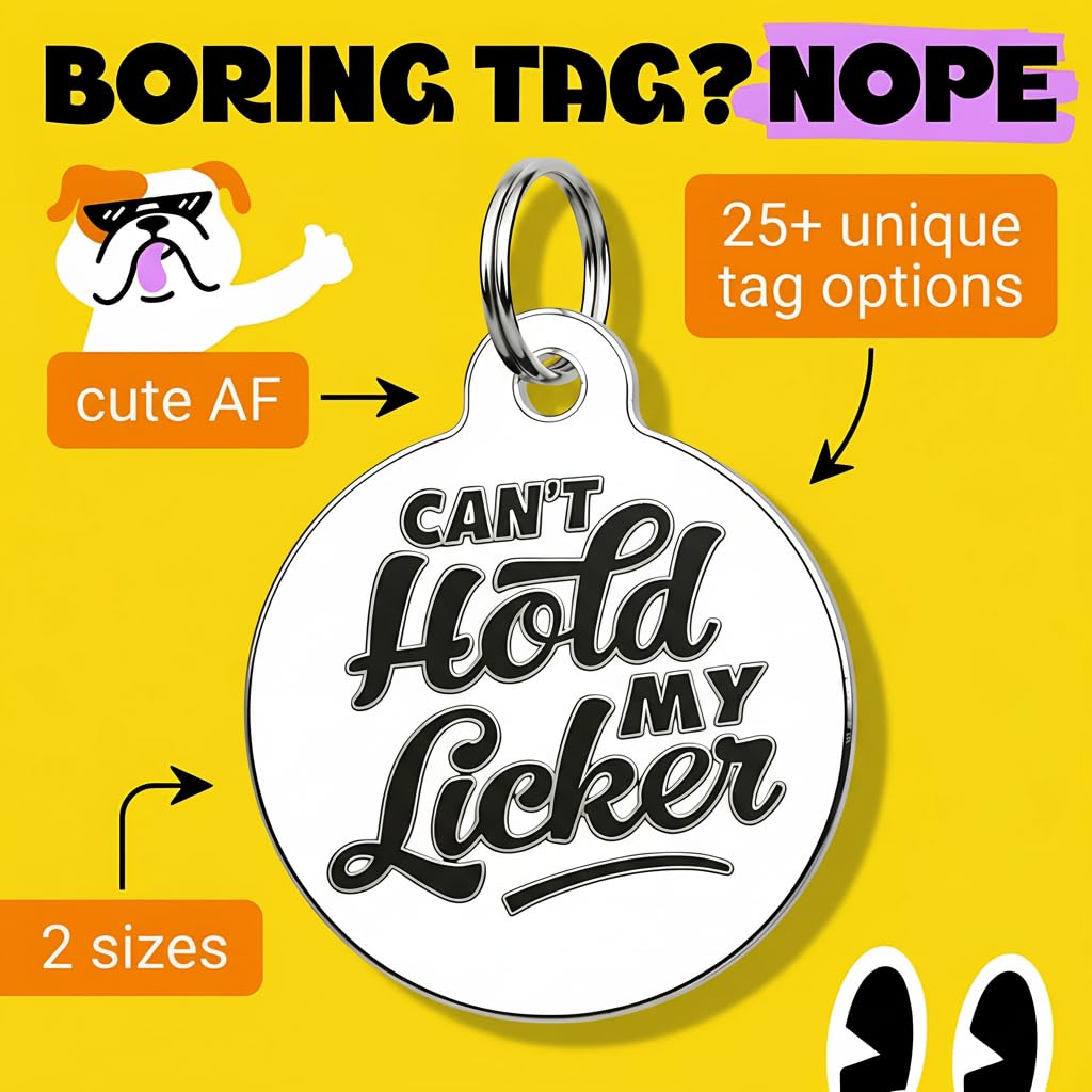 Bad Tags Personalized Dog and Cat ID Tags in 25+ Designs and 2 Sizes - 5 Lines of Custom Engraved Text - Funny Cute Personalized Pet Tags (Can't Hold My Licker, Small (1 inch))