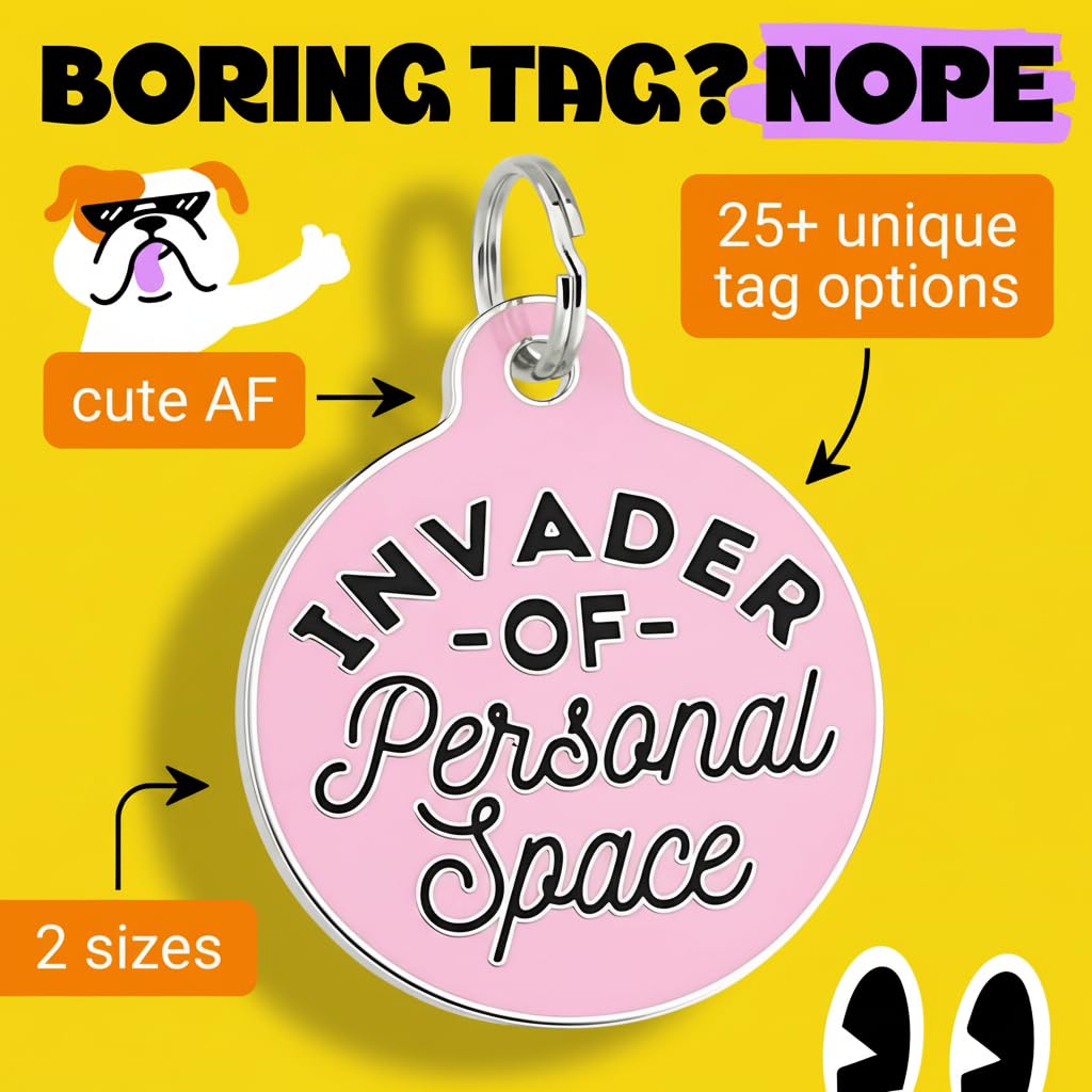 Bad Tags Personalized Dog and Cat ID Tags in 25+ Designs and 2 Sizes - 5 Lines of Custom Engraved Text - Funny Cute Personalized Pet Tags (Invader of Personal Space - Pink, Small (1 inch))