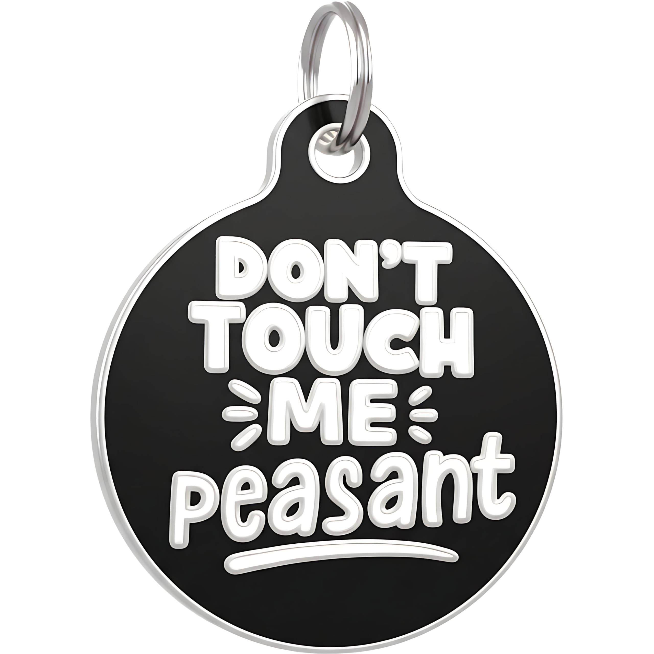 Bad Tags Personalized Dog and Cat ID Tags in 25+ Designs and 2 Sizes - 5 Lines of Custom Engraved Text - Funny Cute Personalized Pet Tags (Don't Touch Me Peasant, Large (1.25 inch))