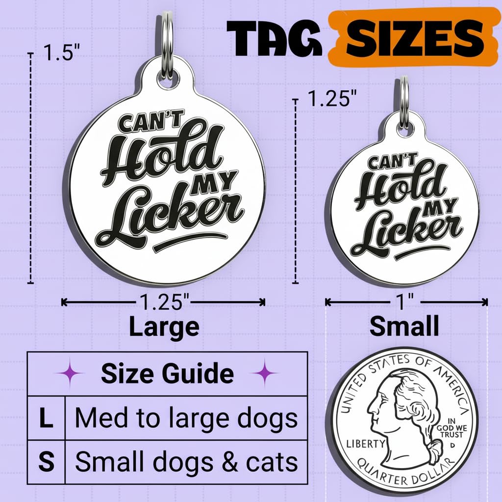 Bad Tags Personalized Dog and Cat ID Tags in 25+ Designs and 2 Sizes - 5 Lines of Custom Engraved Text - Funny Cute Personalized Pet Tags (Can't Hold My Licker, Small (1 inch))