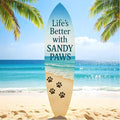JennyGems Outdoor Decorative Surfboard Wall Art, Pet Wall Decor for Porch, Pool, Fence, PVC Beach House Decoration, Life's Better Sandy Paws, 4 foot
