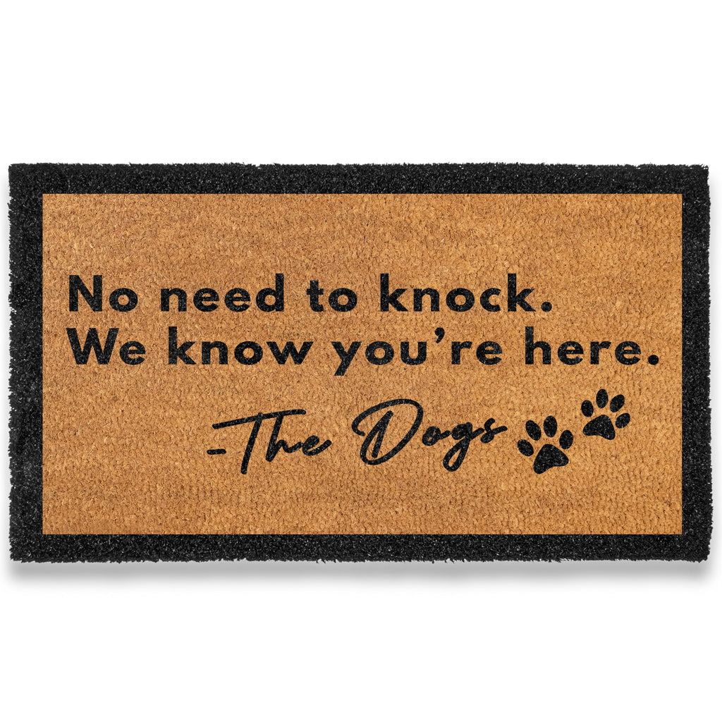 No Need to Knock We Know You're Here Doormat 30x17 Inch Dog Welcome Mat