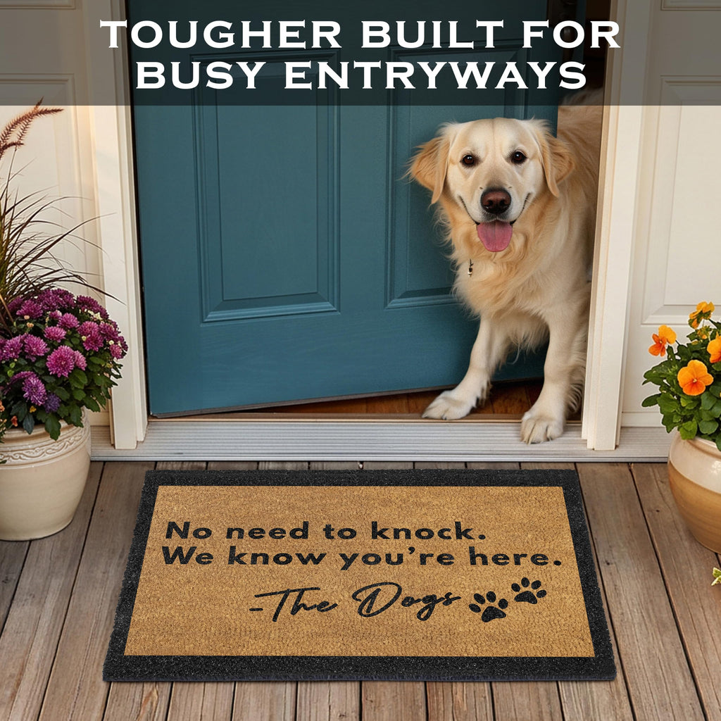 No Need to Knock We Know You're Here Doormat 30x17 Inch Dog Welcome Mat